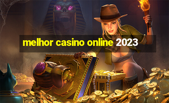 melhor casino online 2023