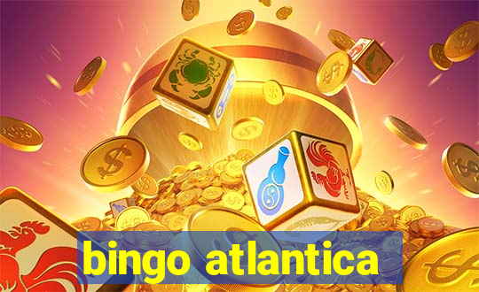 bingo atlantica