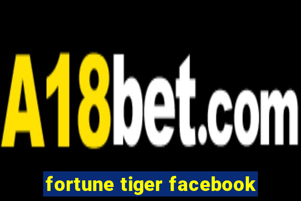 fortune tiger facebook