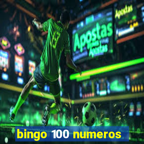 bingo 100 numeros