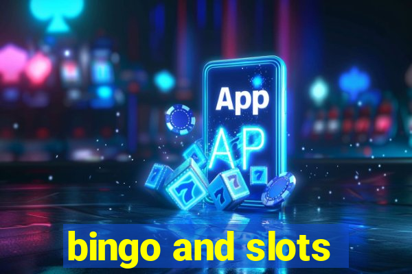 bingo and slots