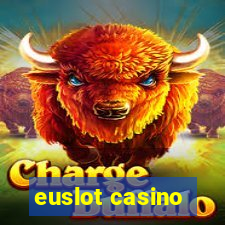 euslot casino