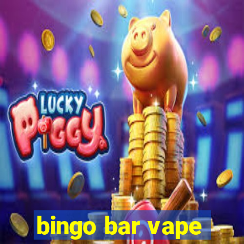 bingo bar vape