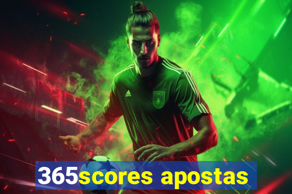 365scores apostas