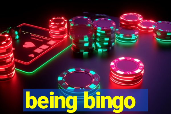 being bingo