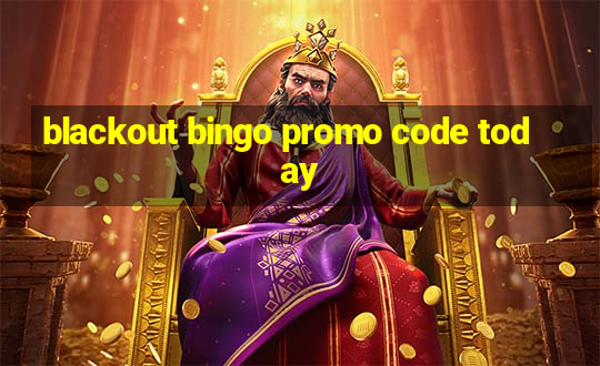 blackout bingo promo code today