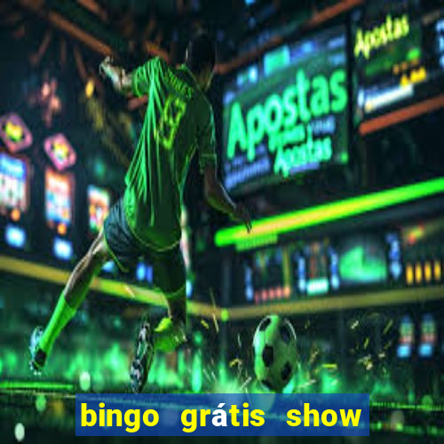 bingo grátis show ball 3 playbonds