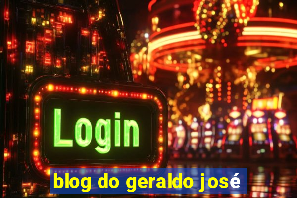 blog do geraldo josé