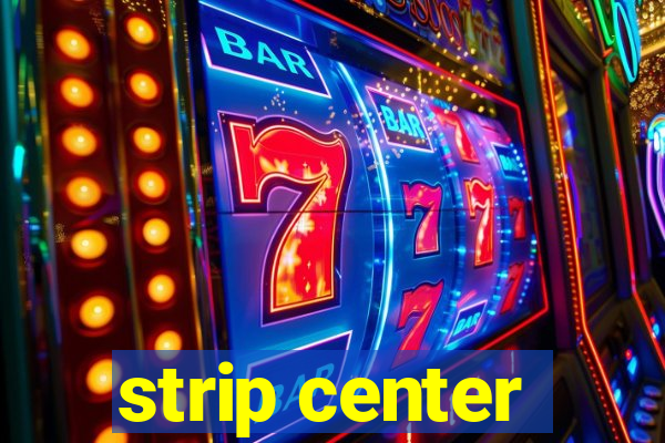 strip center