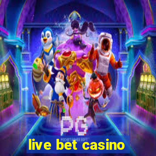 live bet casino