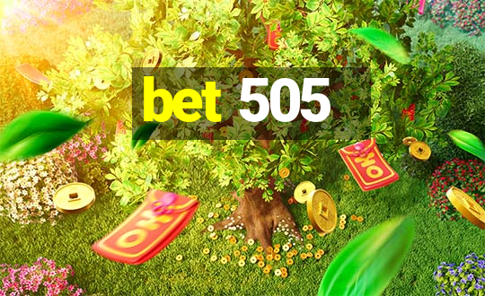 bet 505