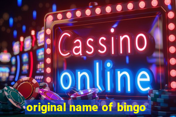 original name of bingo