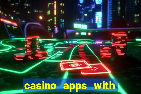 casino apps with real money