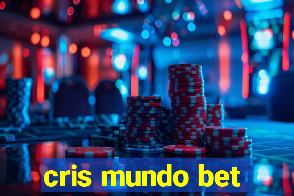 cris mundo bet