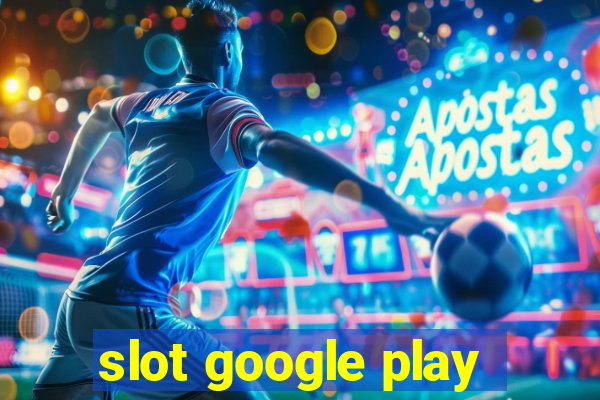 slot google play