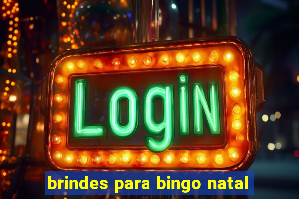 brindes para bingo natal