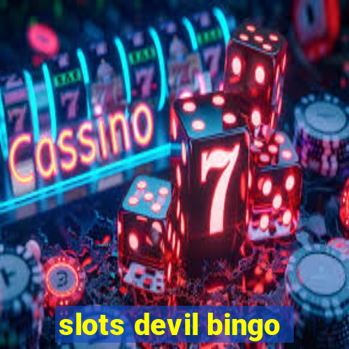 slots devil bingo