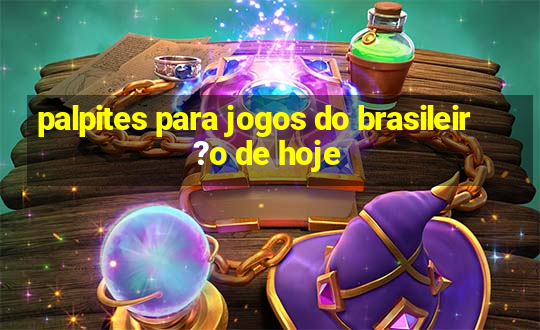 palpites para jogos do brasileir?o de hoje