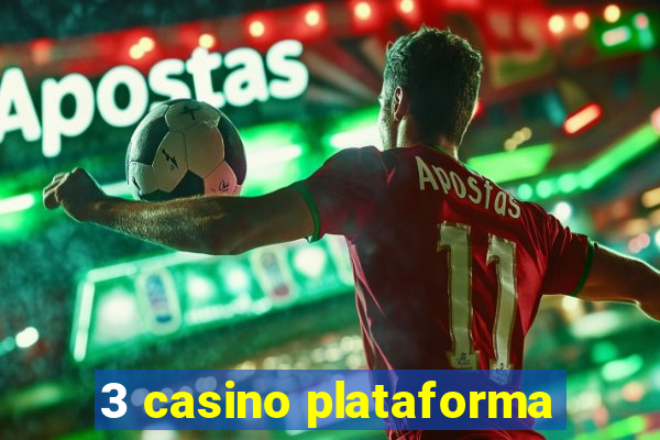 3 casino plataforma