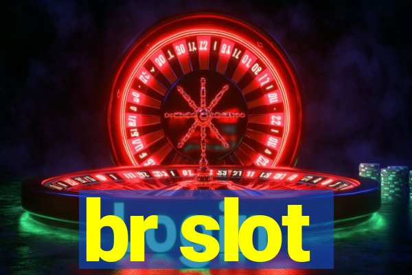 br slot