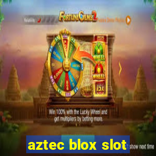 aztec blox slot