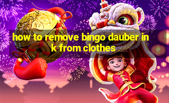 how to remove bingo dauber ink from clothes