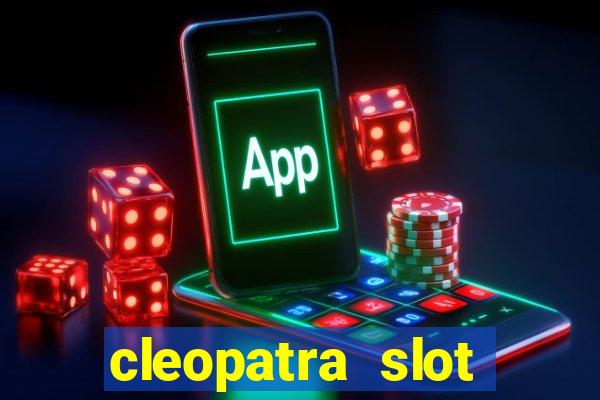 cleopatra slot machine online free