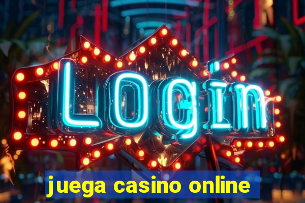 juega casino online