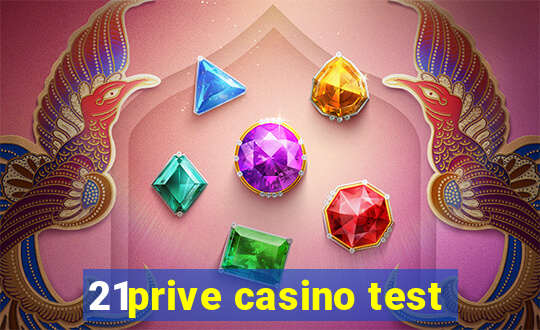 21prive casino test