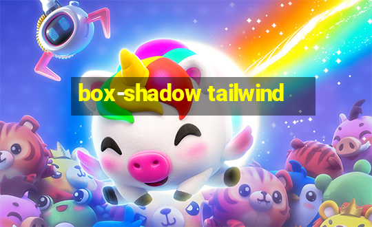 box-shadow tailwind