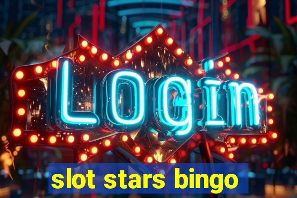 slot stars bingo