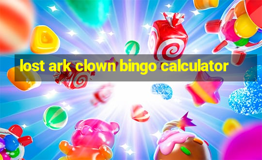 lost ark clown bingo calculator