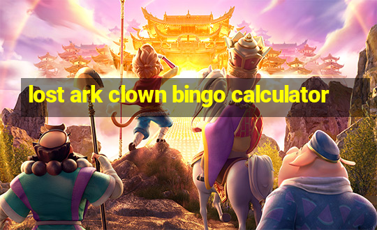 lost ark clown bingo calculator