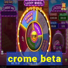 crome beta