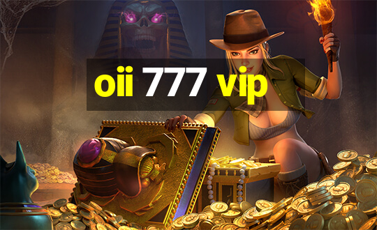 oii 777 vip