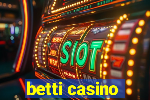 betti casino