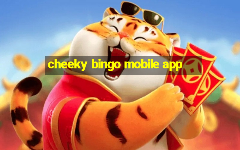 cheeky bingo mobile app