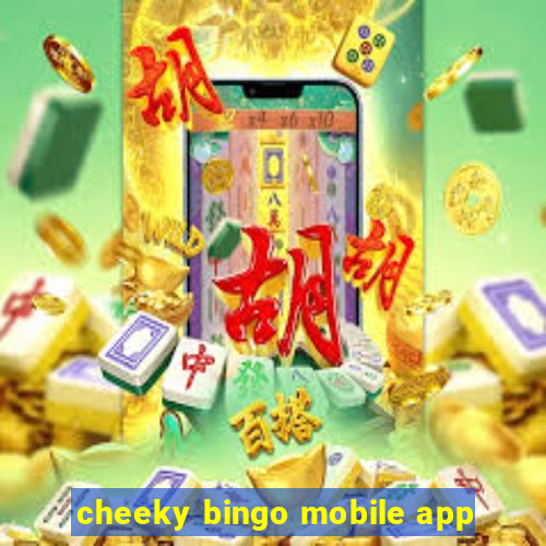 cheeky bingo mobile app