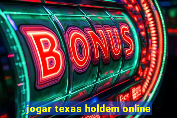 jogar texas holdem online