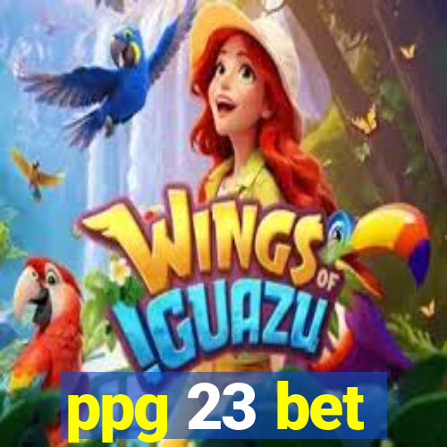 ppg 23 bet