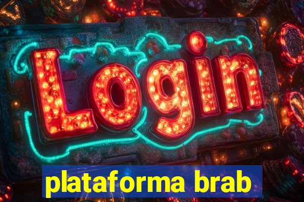 plataforma brab