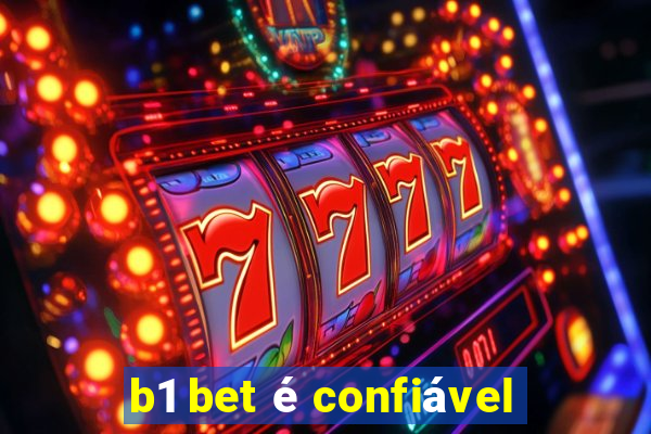 b1 bet é confiável