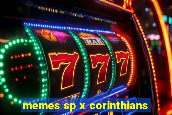 memes sp x corinthians