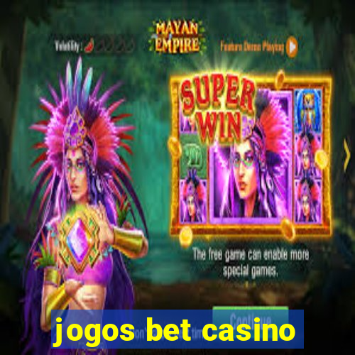 jogos bet casino