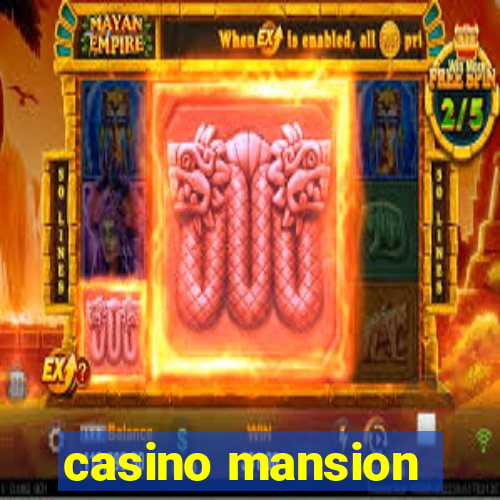 casino mansion