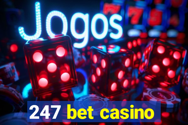 247 bet casino