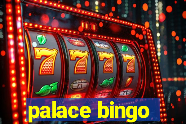 palace bingo