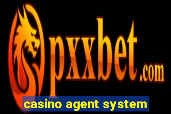 casino agent system