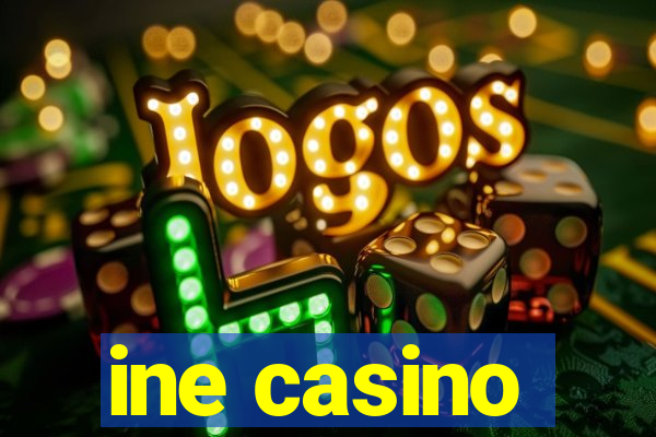 ine casino