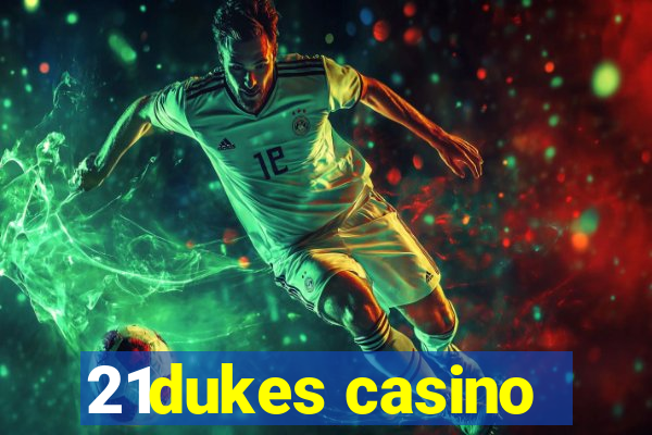 21dukes casino